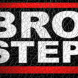 brostep brostep