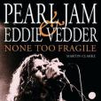 Pearl Jam and Eddie Vedder Pearl Jam and Eddie Vedder