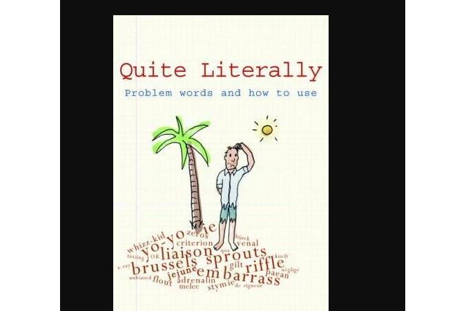 Quite Literally Quite Literally