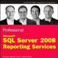 Professional Microsoft SQL Server 2008 Reporting Services (Wrox Programmer to Programmer)