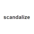 scandalize scandalize