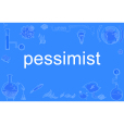 pessimist pessimist