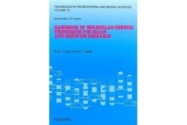 Handbook of Molecular-genetic Techniques for Brain and Behavior Research Handbook of Molecular-genetic Techniques for Brain and Behavior Research