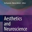 Aesthetics and Neuroscience Aesthetics and Neuroscience