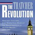 The Thatcher Revolution The Thatcher Revolution