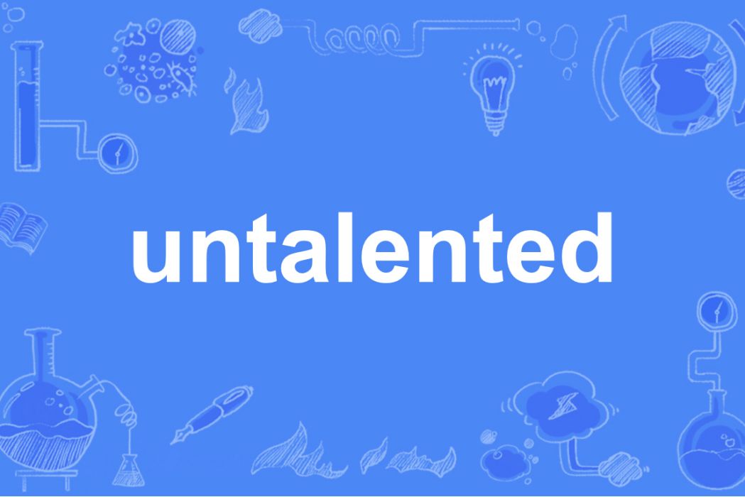 untalented untalented