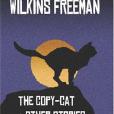 The Copy-Cat & Other Stories(2005年Wildside Press出版的圖書) The Copy-Cat & Other Stories(2005年Wildside Press出版的圖書)