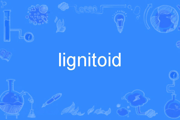 lignitoid lignitoid