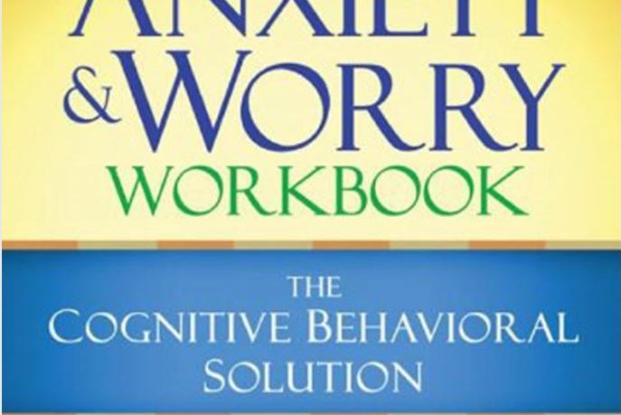 The Anxiety and Worry Workbook The Anxiety and Worry Workbook