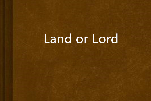 Land or Lord Land or Lord