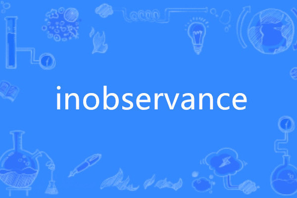 inobservance inobservance