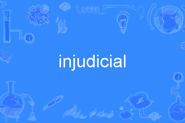 injudicial injudicial