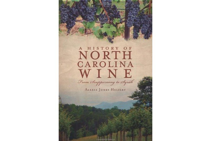 A History of North Carolina Wines A History of North Carolina Wines