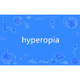 hyperopia hyperopia
