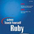 Sams Teach Yourself Ruby in 21 Days Sams Teach Yourself Ruby in 21 Days