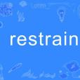 restrain restrain