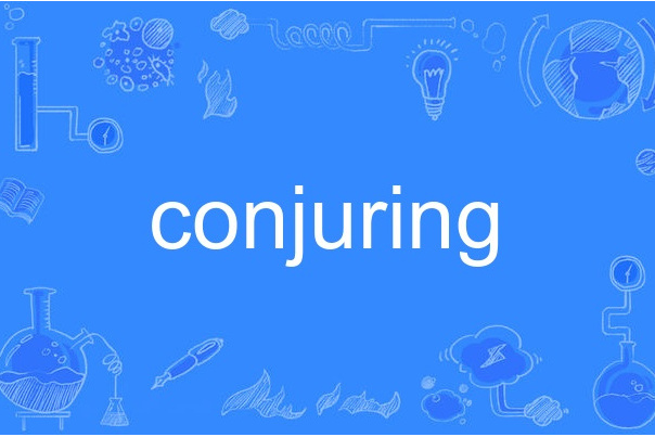 conjuring conjuring
