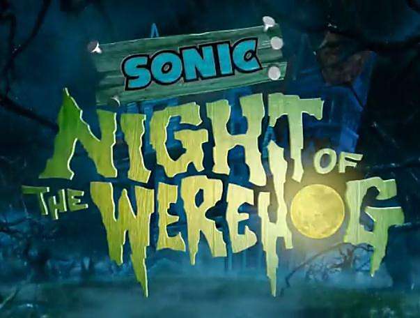 Sonic: Night of the Werehog Sonic: Night of the Werehog