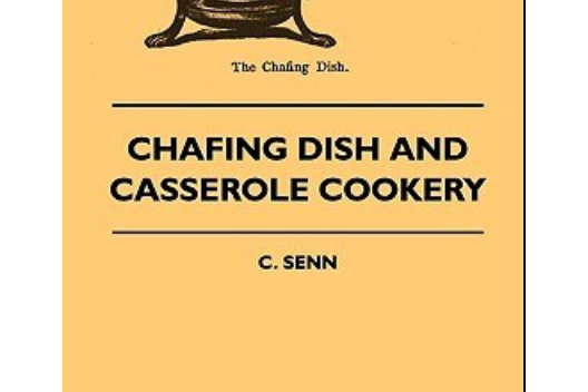 Chafing Dish and Casserole Cookery