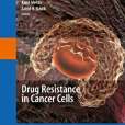 Drug Resistance in Cancer Cells Drug Resistance in Cancer Cells