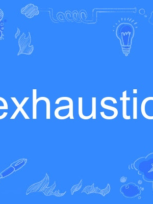 exhaustion exhaustion