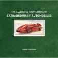 The Illustrated Encyclopedia of Extraordinary Automobiles The Illustrated Encyclopedia of Extraordinary Automobiles