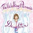 The Wedding Planner\x27s Daughter(2005年Simon & Schuster出版的圖書) The Wedding Planner\x27s Daughter(2005年Simon & Schuster出版的圖書)
