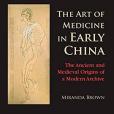 The Art of Medicine in Early China The Art of Medicine in Early China