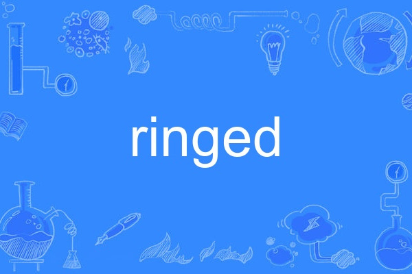 ringed ringed