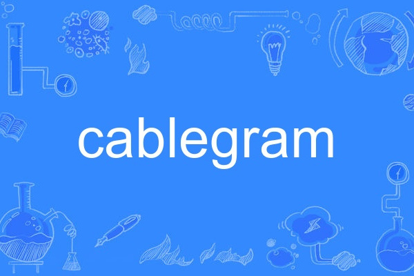 cablegram cablegram