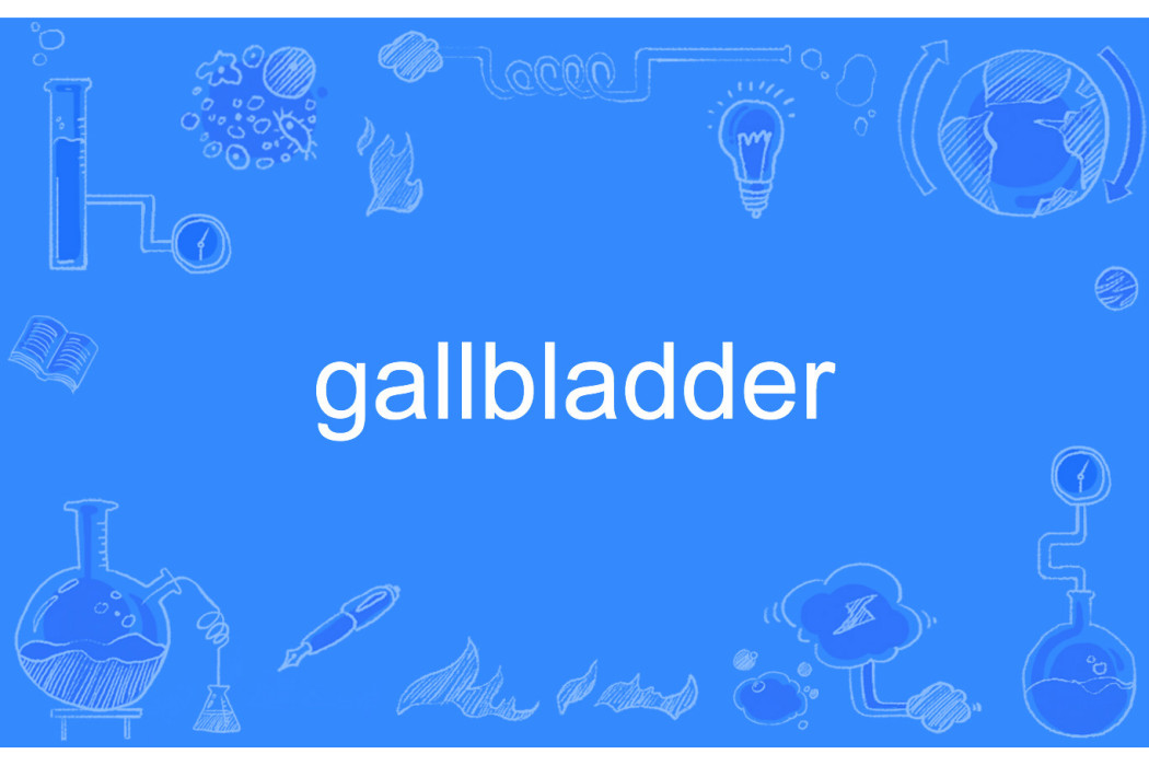 gallbladder gallbladder