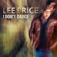I Don\x27t Dance(Lee Brice演唱歌曲)