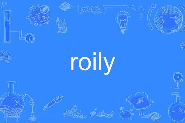 roily roily
