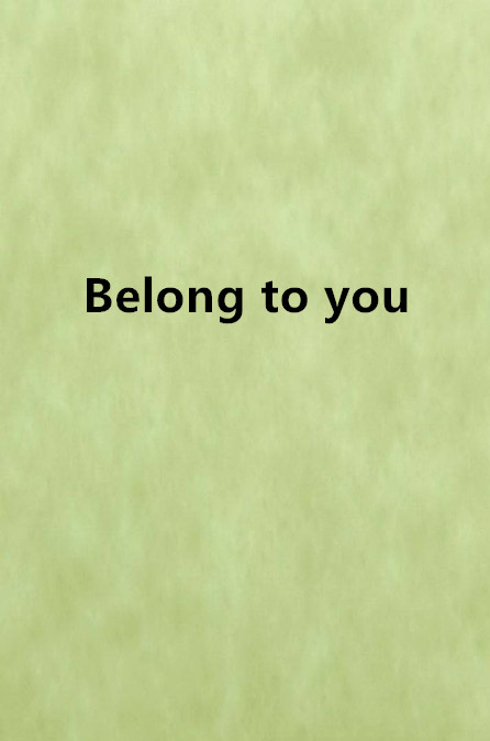 Belong to you