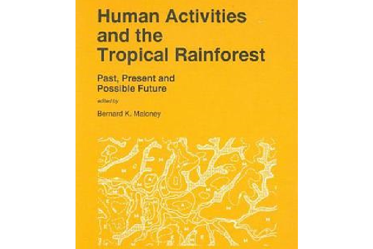 Human Activities and the Tropical Rainforest Human Activities and the Tropical Rainforest