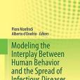 Modeling the Interplay Between Human Behavior and the Spread of Infectious Diseases(書籍) Modeling the Interplay Between Human Behavior and the Spread of Infectious Diseases(書籍)