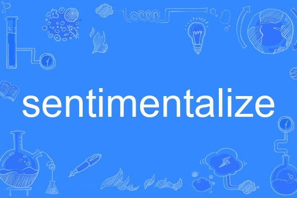 sentimentalize