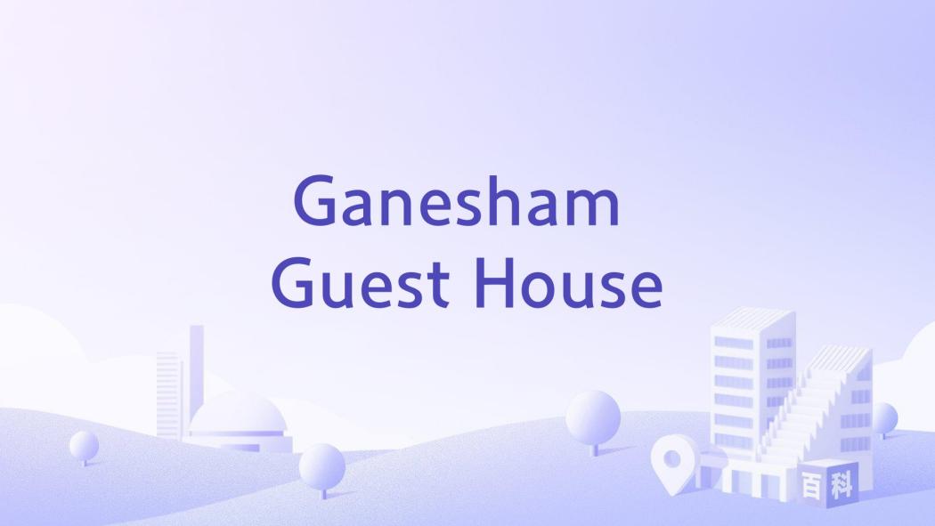 Ganesham Guest House