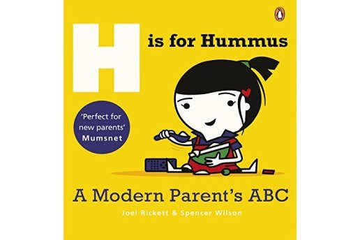 H is for Hummus: A Modern Parent\x27s ABC H is for Hummus: A Modern Parent\x27s ABC
