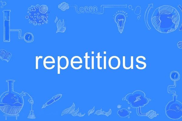 repetitious repetitious