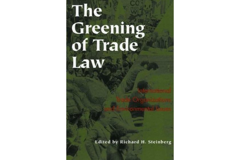 The Greening of Trade Law The Greening of Trade Law