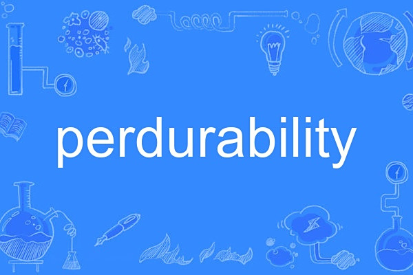 perdurability perdurability