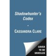 The Shadowhunter\x27s Codex(Clare, Cassandra; Lewis, Joshua; Various著圖書) The Shadowhunter\x27s Codex(Clare, Cassandra; Lewis, Joshua; Various著圖書)