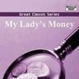 My Lady\x27s Money(Collins, Wilkie著圖書) My Lady\x27s Money(Collins, Wilkie著圖書)