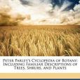 Peter Parley\x27s Cyclopedia of Botany(Goodrich, Samuel G.著圖書) Peter Parley\x27s Cyclopedia of Botany(Goodrich, Samuel G.著圖書)