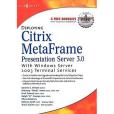 Deploying Citrix Metaframe Presentation Server 3.0 With Windows Server 2003 Terminal Services Deploying Citrix Metaframe Presentation Server 3.0 With Windows Server 2003 Terminal Services
