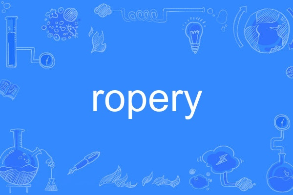ropery ropery