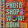 Photoshop 6 Wow ! Book (avec CD-Rom) Photoshop 6 Wow ! Book (avec CD-Rom)
