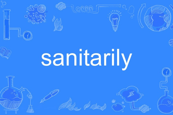 sanitarily sanitarily