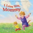 I Love You, Mommy I Love You, Mommy